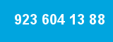 923 604 13 88